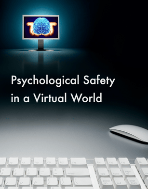 Psychological Safety in a Virtual World